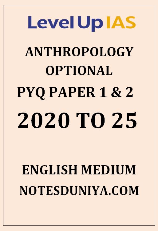 LEVEL UP IAS ANTHROPOLOGY OPTIONAL PYQ 