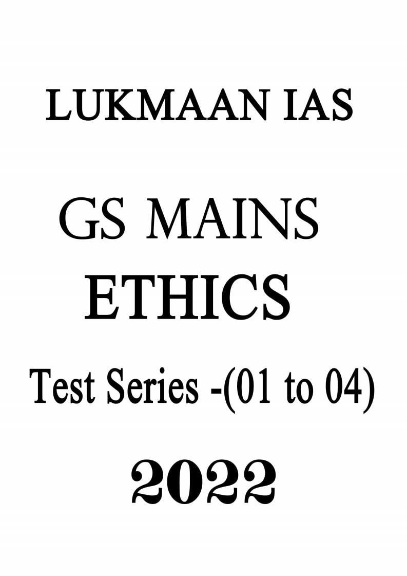LUKMAAN ETHICS MAINS TEST SERIES 1 TO 4 ENGLISH MEDIUM 2022
