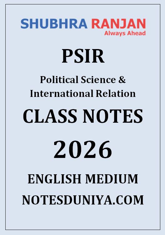 SHUBHRA RANJAN MAM PSIR OPTIONAL CLASS NOTES ENGLISH MEDIUM 2026