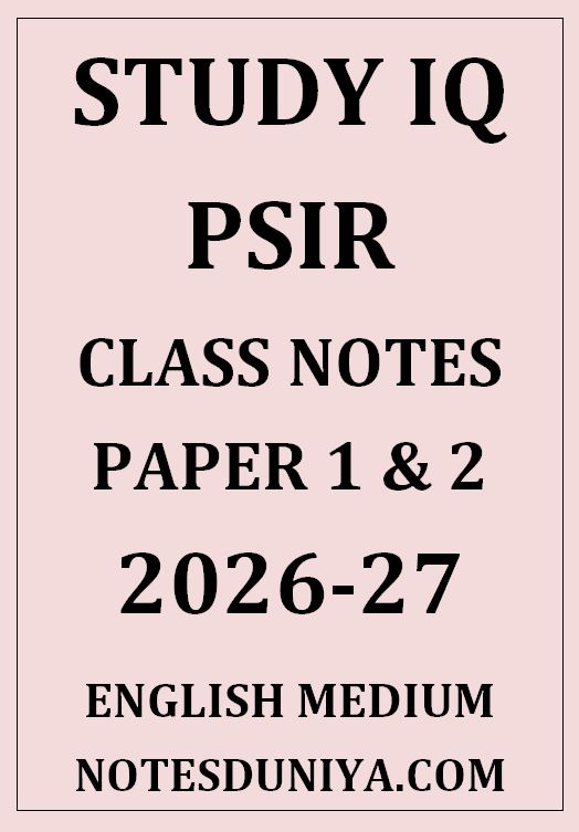 STUDY IQ PSIR CLASS NOTES BY SHASHANK TYAGI SIR PAPER 1 AND 2 ENGLISH MEDIUM 2026