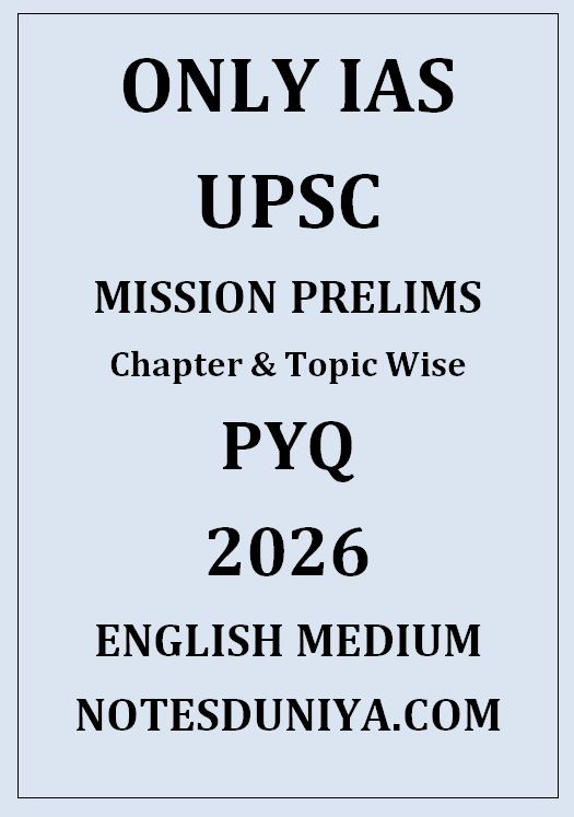 ONLY IAS MISSION PRELIMS CHAPTER AND TOPIC WISE PYQ ENGLISH MEDIUM 2026