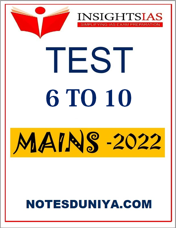 INSIGHT IAS MAINS TEST SERIES 6 TO 10 ENGLISH MEDIUM 2022