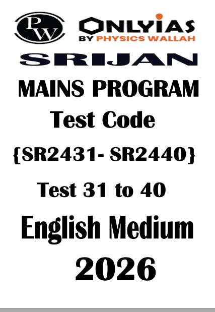 ONLY IAS SRIJAN MAINS TEST 31 TO 40 ENGLISH MEDIUM