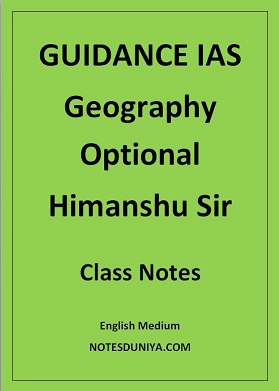 guidance-ias-himanshu-sir-geography-optional-class-notes