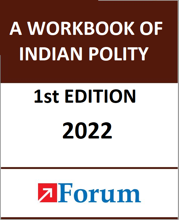 FORUM IAS INDIAN POLITY WORKBOOK PRINTED 1st EDITION 2022