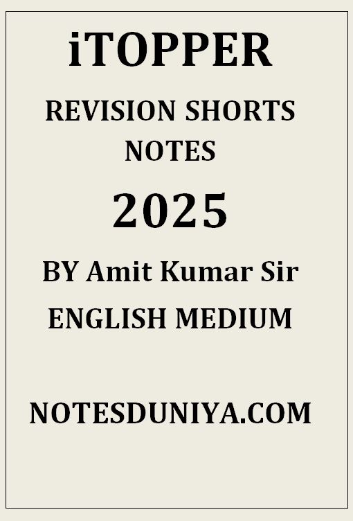 iTOPPER REVISION SHORTS NOTES BY AMIT KUMAR SIR ENGLISH MEDIUM 2025
