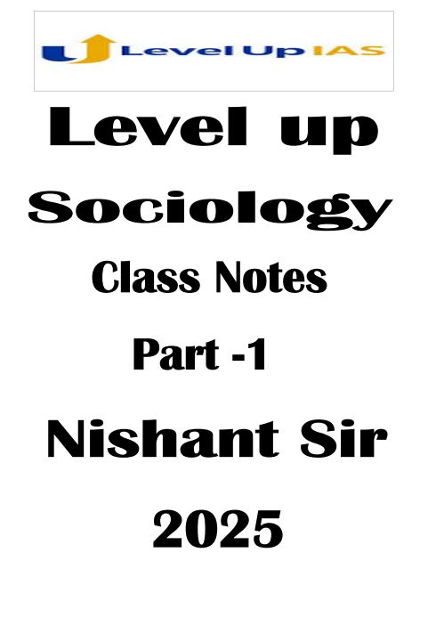 level-up-ias-sociology-optional-class-notes-by-nishant-sir-english-medium-2025